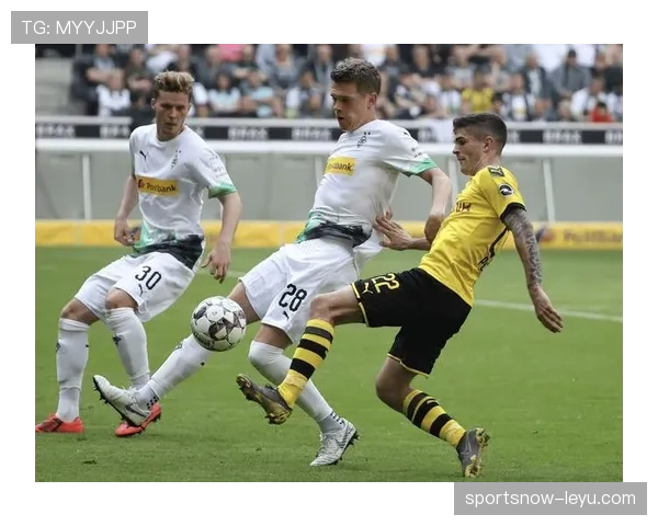 门兴进攻火力全开，德甲争冠局势愈发激烈