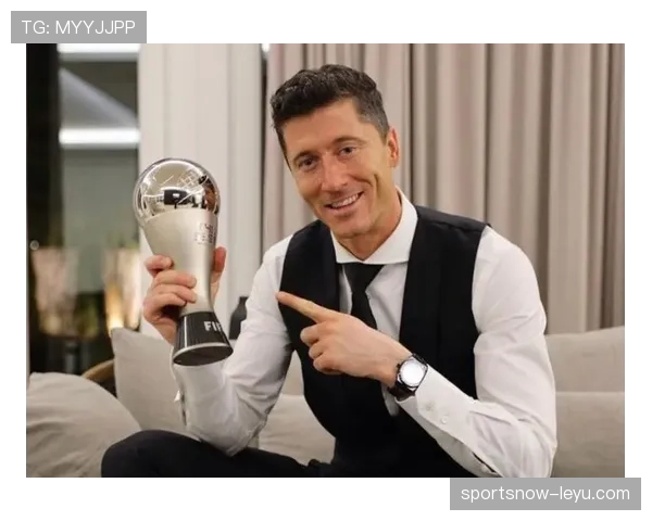 莱万多夫斯基入选FIFA最佳阵容解析 莱万多夫斯基入选FIFA最佳阵容解析